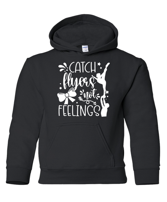 Catch Flyers not Feelings